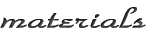 materials